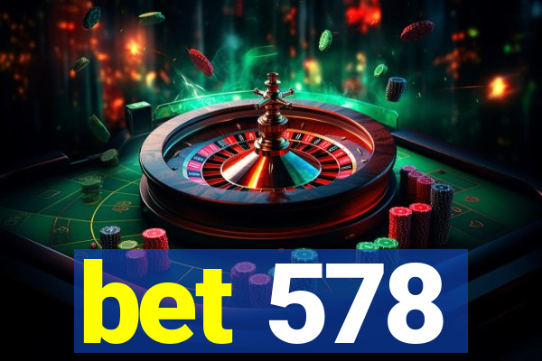 bet 578